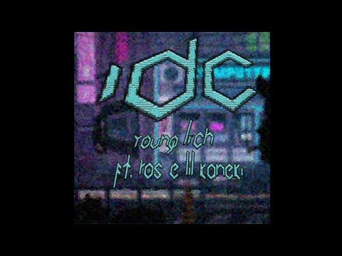 YOUNG LICH - IDC FEAT. ROS & LIL KVNEKI