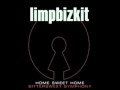 Limp Bizkit - Home Sweet Home / Bittersweet Symphony - LYRICS