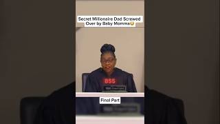Secret Millionaire Dad Screwed Over By Baby Momma Final Part #childsupportcourt #court #judgemathis
