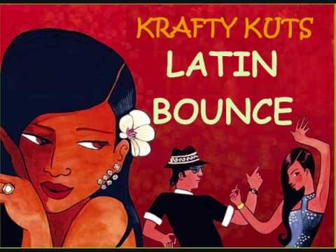 Krafty Kuts - Latin Bounce