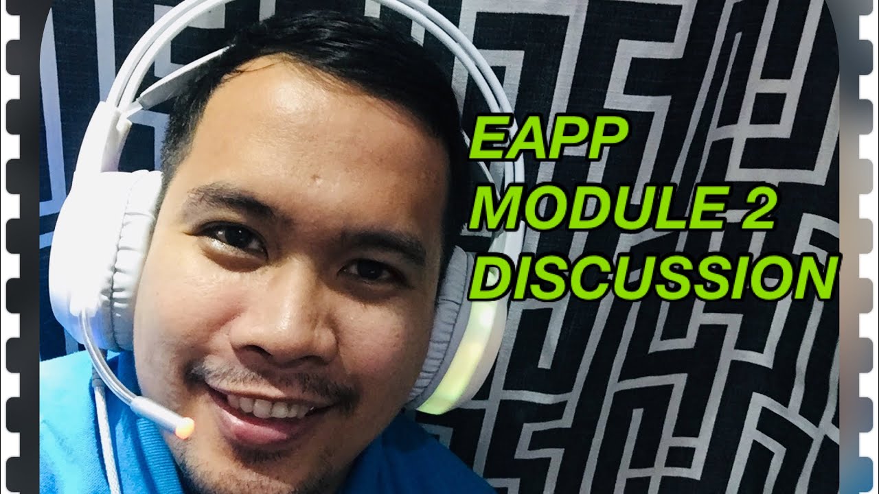VIDEO LESSON 2 EAPP MODULE DISCUSSION #eapp