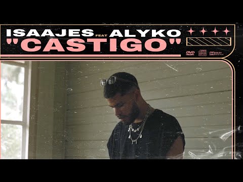 Isaajes, Alyko - CASTIGO [Video Oficial]