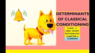 CLASS-11, PSYCHOLOGY, CHAPTER- 6, DETERMINANTS OF CLASSICAL CONDITIONING#cbse #ncert #class11 #msw