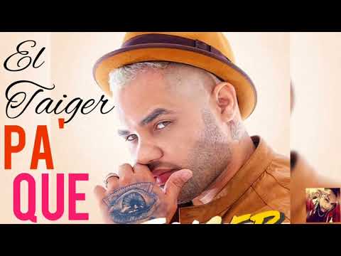 El Taiger 2018 - Pa' Que Tú Me Miras Mami (Audio no Oficial) | Coming Soon