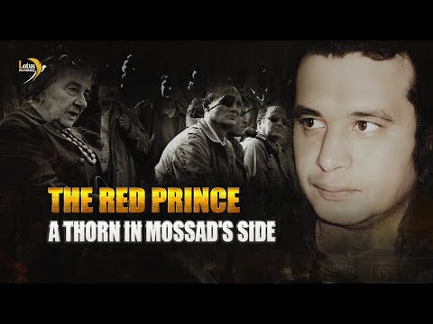 The Red Prince: A Thorn in Mossad's Side