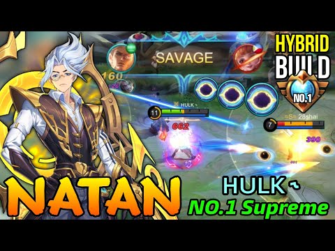 SAVAGE!! Natan with Hybrid Build! - Supreme No.1 Natan by ʜᴜʟᴋ ˞ - Mobile Legends