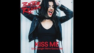 Bebe Rexha - Die Tonight! (Kiss Me) (Lyric)