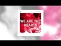 WE ARE THE HEARTS 