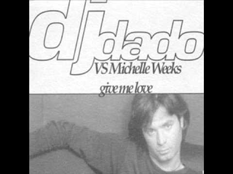 DJ Dado vs Michelle Weeks - Give me love [Full Intention Dub] (1998)