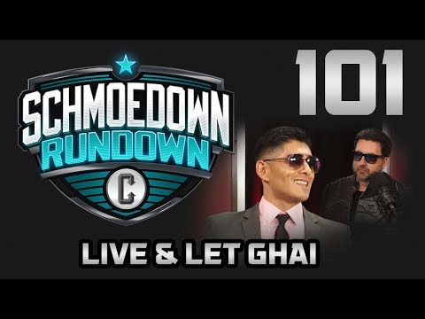 Schmoedown Rundown #101: Live and Let Ghai