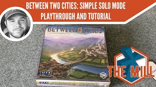 Between Two Cities: Simple Solo Mode Playthrough & Tutorial - The Mill