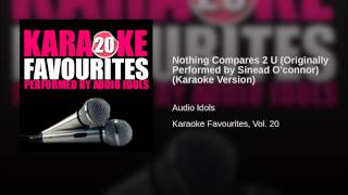 Nothing Compares 2 U (Originally Performed by Sinead O'connor) (Karaoke Version)
