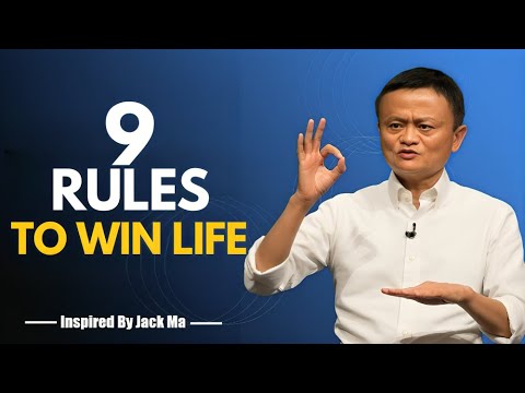 9 Rules to Win Life – Life-Changing Motivational Speech Inspired by Jack Ma