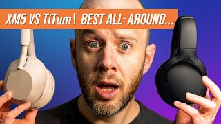 Sony XM5 vs TiTum Headphones | The BEST Headphones?