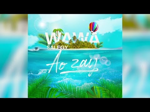 Wawa Salegy - Ao zay - audio