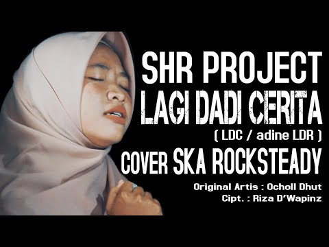 SHR Project - Lagi Dadi Cerita | Cover SKA Rocksteady Version