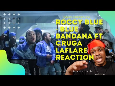 Roccy Blue - Blue Bandana ft Cruga Laflare | Upper Cla$$ Reaction
