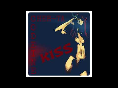 CHER-TA- CODEINE KISS
