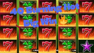 ๐40 Burning Hot Big Win ๐ฅ Classic Fruit Slot & Jackpot Bonus EGT Casino Game