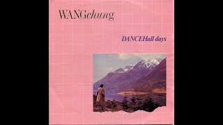 Wang Chung - Dance Hall Days (1983) (Flashing Back To Happiness 7" Mix)