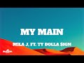 Mila J My Main Ft Ty Dolla Ign Lyrics