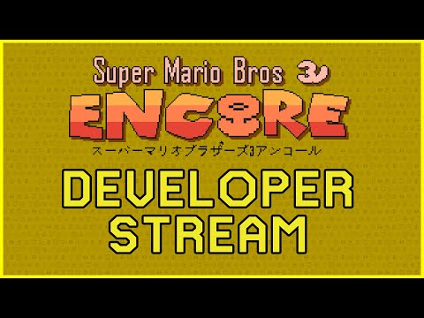 Super Mario Bros. 3 Encore Developer Stream #1