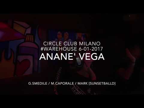 ANANE' VEGA Special Guest at CIRCLE Club Milano