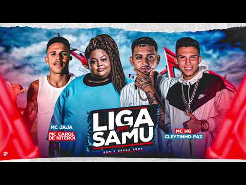 CLEYTINHO PAZ E MC JAJA E MC HG E MC CAROL DE NITERÓI - LIGA PRO SAMU ( REMIX BREGA FUNK )