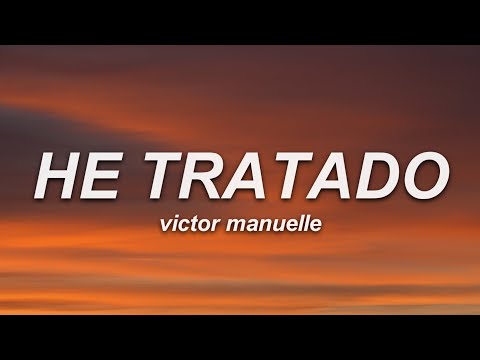 Víctor Manuelle - He Tratado (Letra)
