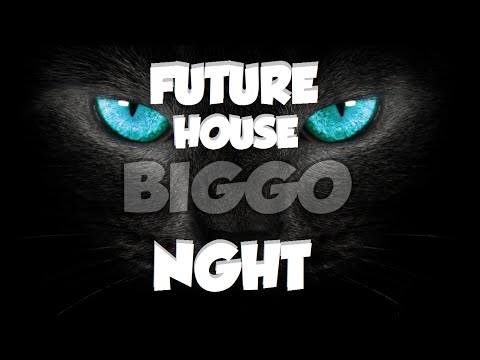 BIGGO - Future House NGHT Mix #007