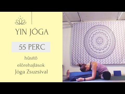 54 perc YIN  JÓGA - HŰSÍTŐ ELŐREHAJLÁSOK - Jóga Zsuzsival