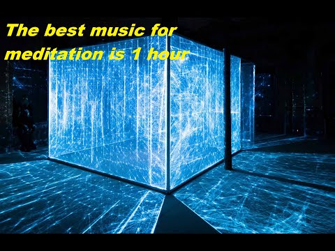 |Music for complete relaxation|Music for meditation|The best music for soothing|Best music|is 1 hour