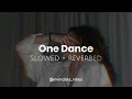 One Dance Drake Slowed Reverbed Attractive Playlist