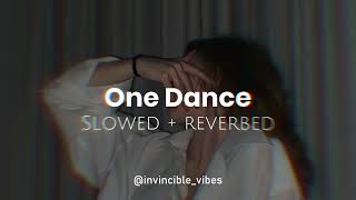 One Dance - Drake  Slowed + Reverbed  Attractive P