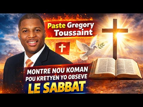 ETUDE SUR LE SABBAT AVEC BISHOP GREGORY TOUSSAINT