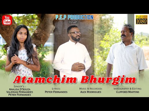ATAMCHIM BHURGIM || New Konkani Song Trio 2025 by Peter. Fernandes
