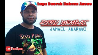 Download lagu JAMAEL AWARAWI | DIRU YEMBAI | mp3