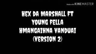 Download lagu Hex da Marshall ft young fella Hmangaihna vanduai mp3