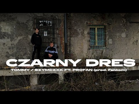 Tommy / Szymczxk ft. Profan - CZARNY DRES (prod. Fantom)