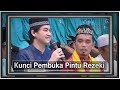 Islam Itu Indah KUNCI PEMBUKA PINTU REZEKI 24 Januari 2018