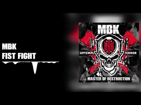 MBK - Fist Fight