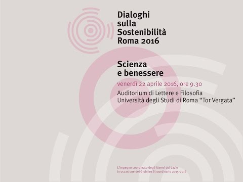 Convegno Scienza e Benessere - 22 aprile 2016 - Università degli Studi di Roma "Tor Vergata"