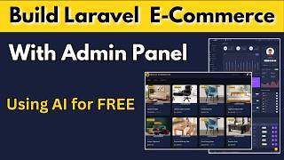 Build a Complete Laravel eCommerce Website with Admin Panel Using AI (100% Free) + Hosting