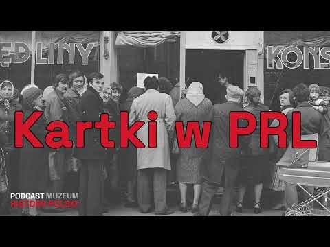 Kartki w PRL. Gospodarka niedoboru