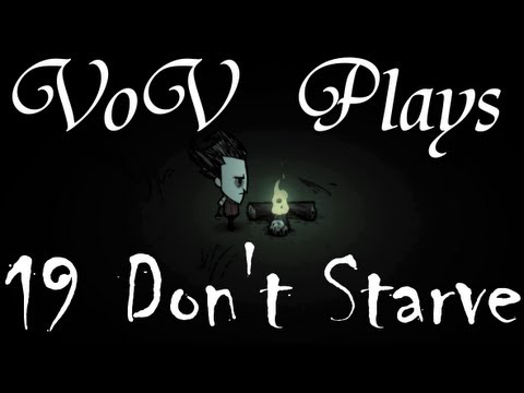 VoV Plays Don't Starve - Part 19: Just Some Bees, Please
