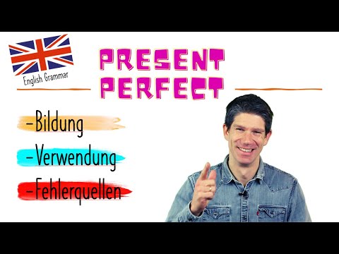 Das "Present Perfect" - einfach erklärt! - Englisch