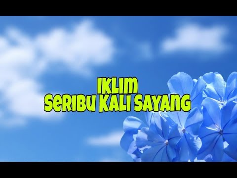 Iklim - Seribu Kali Sayang