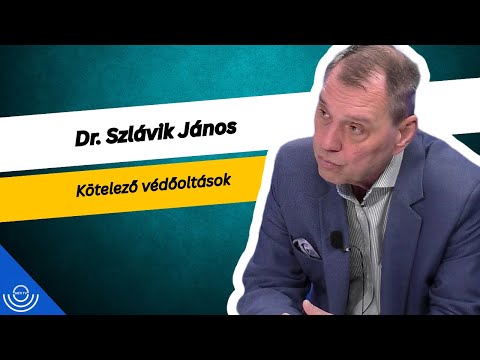 Pirkadat: Dr. Szlávik János – Kötelező védőoltások