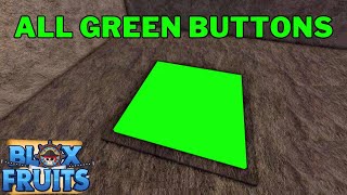 Where To Find All 5 Green Buttons in Blox Fruits | Green Button Locations