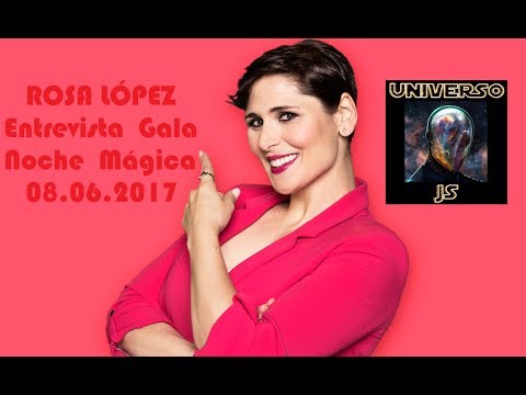 Entrevista Rosa López - Noche Mágica 8.6.17